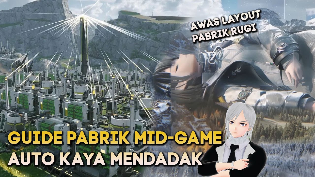 LANJUTAN GUIDE PABRIK MIDGAME AUTO KAYA LENGKAP SEMUA ADA ARKNIGHTS ENDFIELD