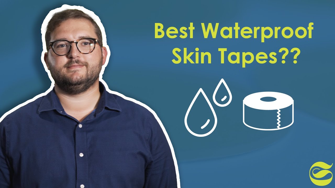What Are The Best Waterproof Tapes For Skin?