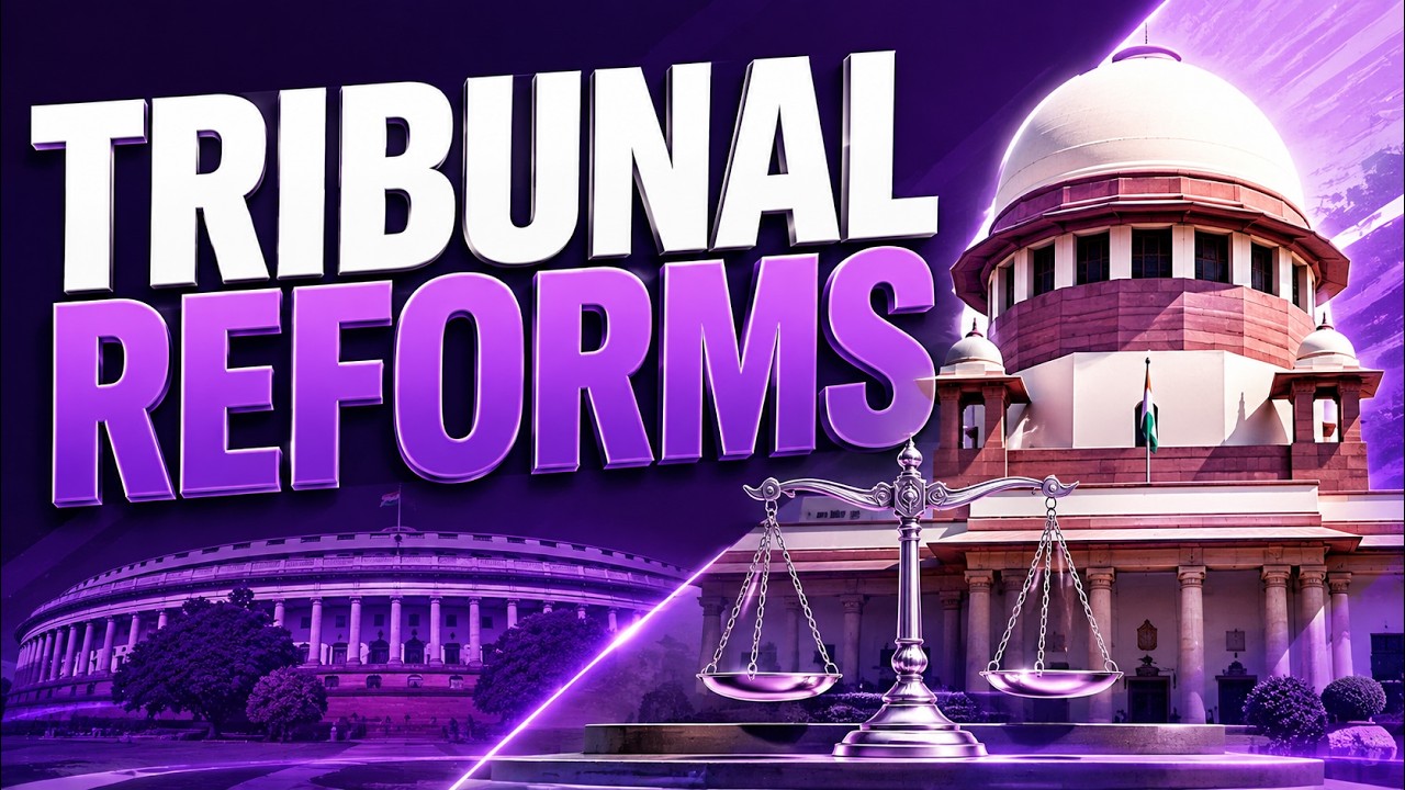Daily UPSC Current Affairs | 12 August 2026 | Tribunal Reforms
