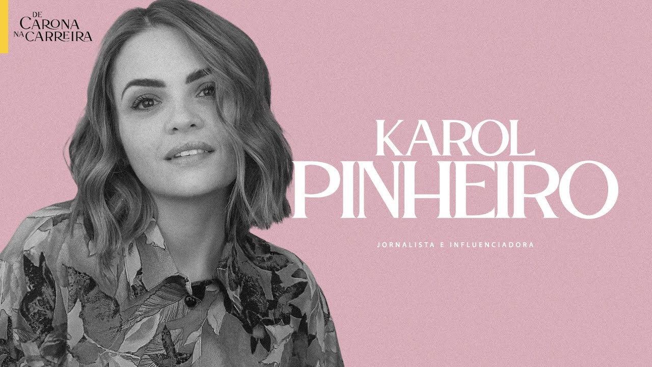 238. Da Capricho para o mundo - Karol Pinheiro