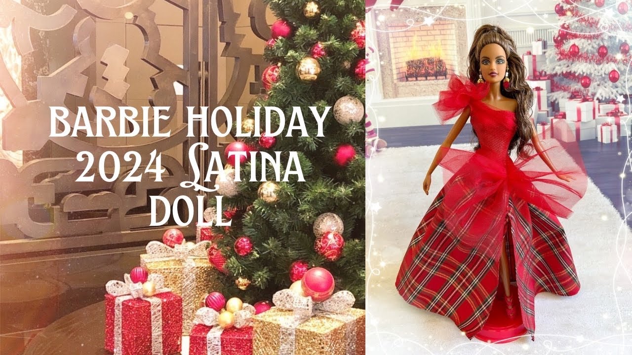 Barbie Holiday 2024 Latino Doll Review