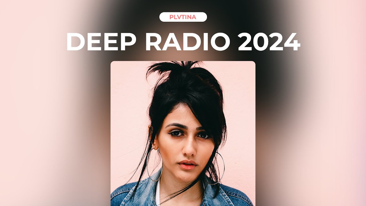 RADIO DEEP HOUSE | MUSIC BY PLVTINA