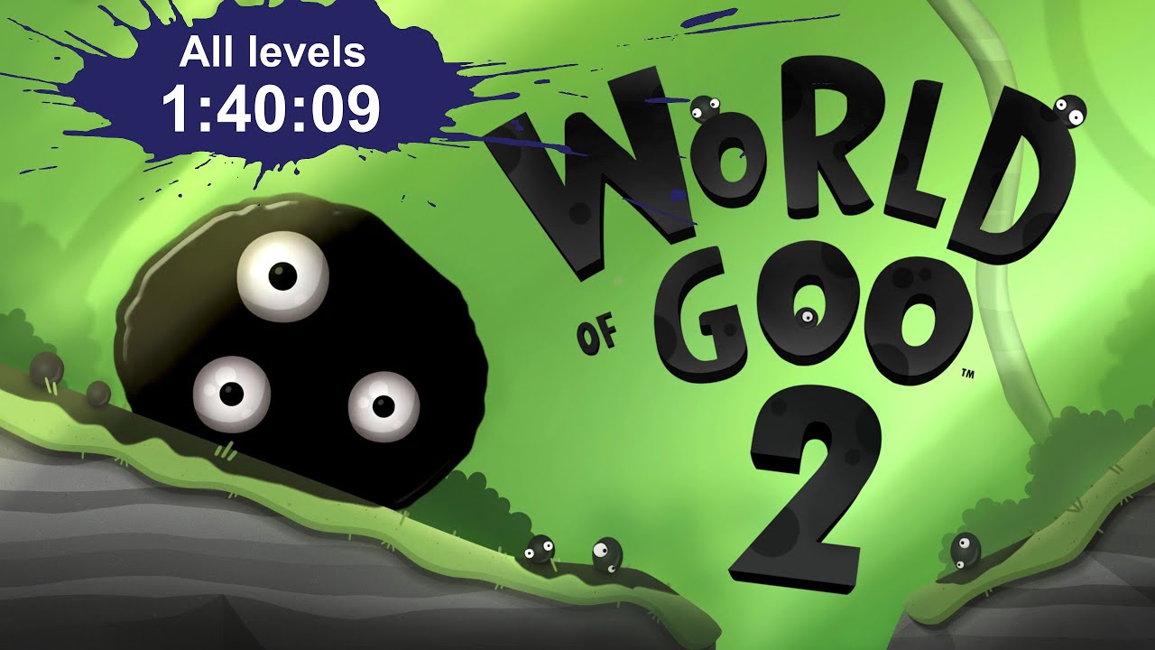 [Former WR] World of Goo 2 All Levels in 1:40:09