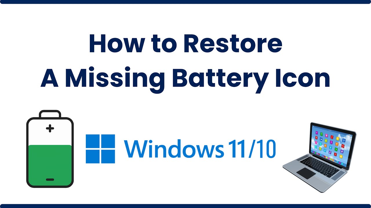 How to Restore a Missing Battery Icon in Windows 10/11