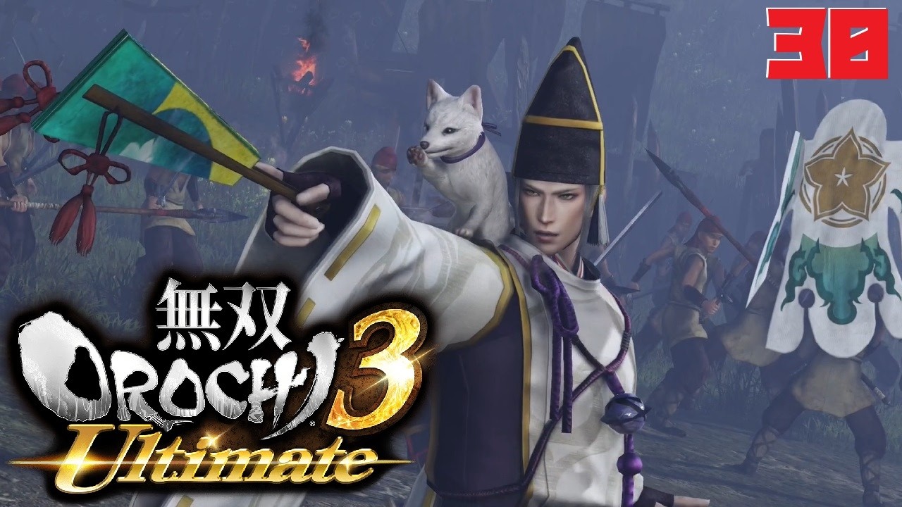 【無双OROCHI3 Ultimate】オネェさんはお気に入り武将達と天下統一します！？　#30