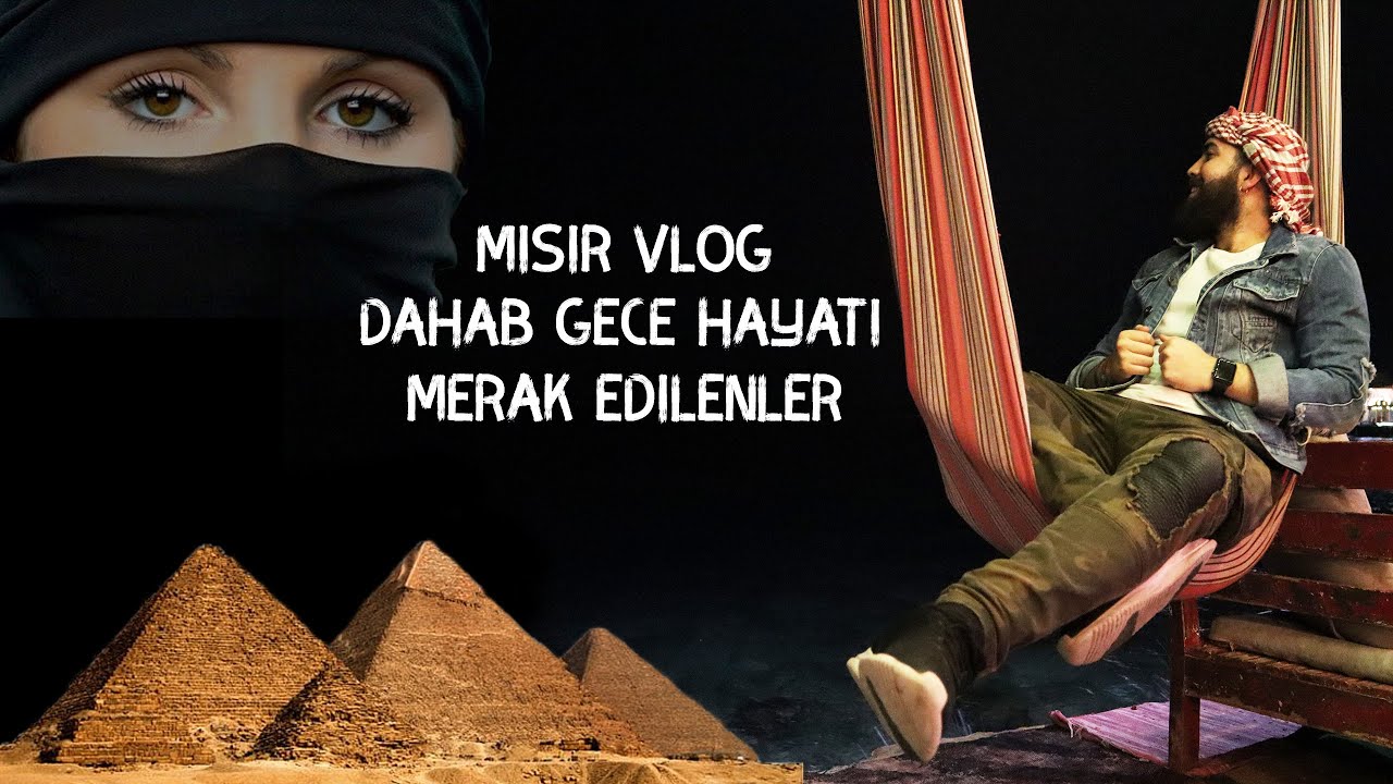 Mısır Vlog - Dahab Gece Hayatı - Mısır Gezisi 2020