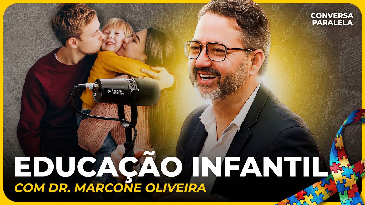 EDUCA&Ccedil;&Atilde;O INFANTIL | Conversa Paralela com Dr. Marcone Oliveira
