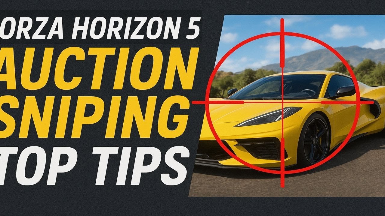Forza Horizon 5 2025 Top Tips for auction sniping on pc