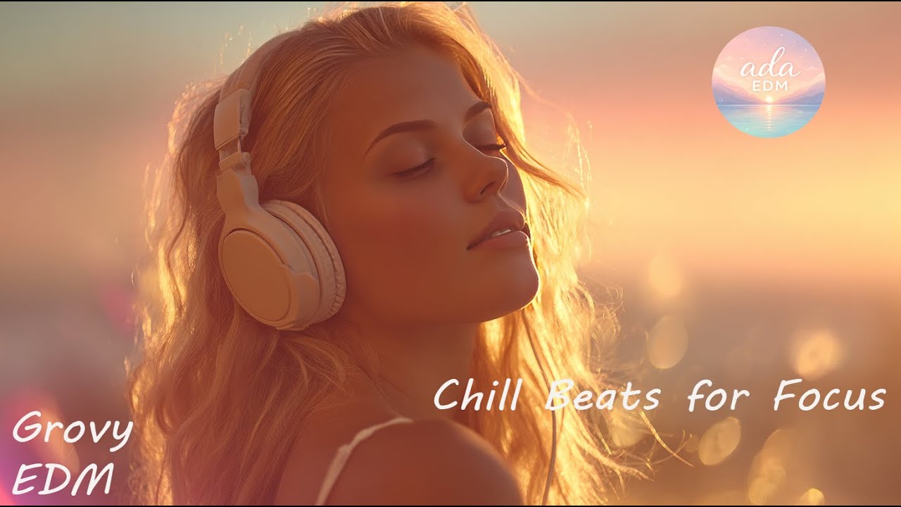 Calm Flow EDM 🌊 Smooth Chill Beats for Relax & Focus
