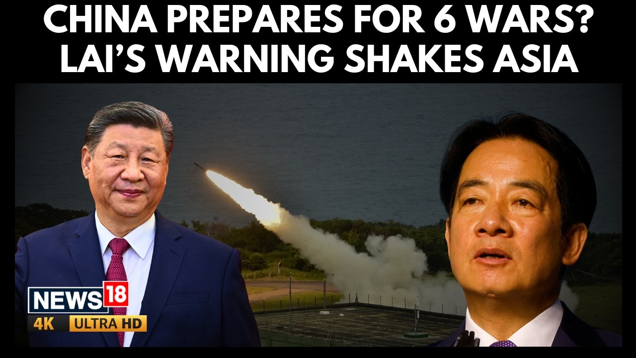 Will China Fight 6 Wars? | Taiwan President Lai's $40 Billion Warning | 4K | N18G
