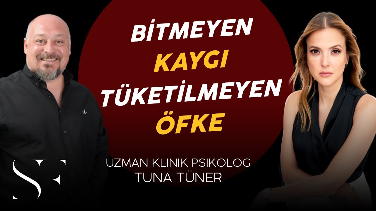 Neden Bu Kadar Mutsuz, Öfkeli ve Kaygılıyız? - Tuna Tüner