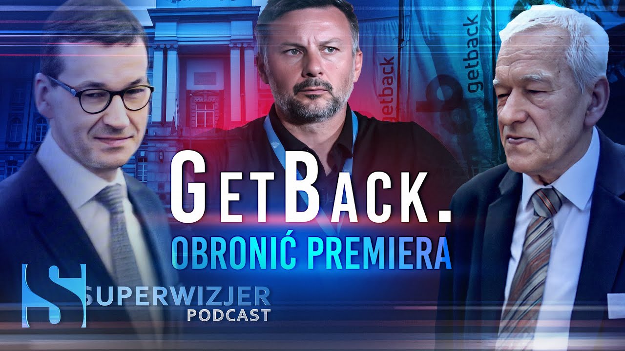 GetBack. Obronić premiera (@SuperwizjerTVN)
