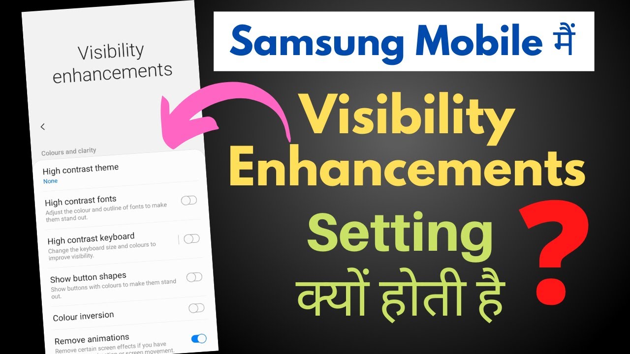 Samsung Visibility Enhancements Setting 10 Hidden Features,Visibility & Enhancements Features