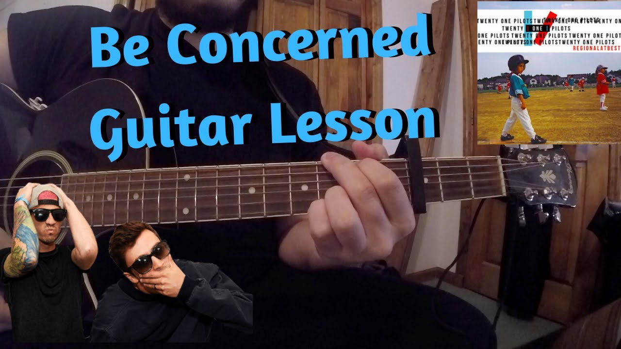 How To Play Be Concerned On Guitar| T&Oslash;P Thursday