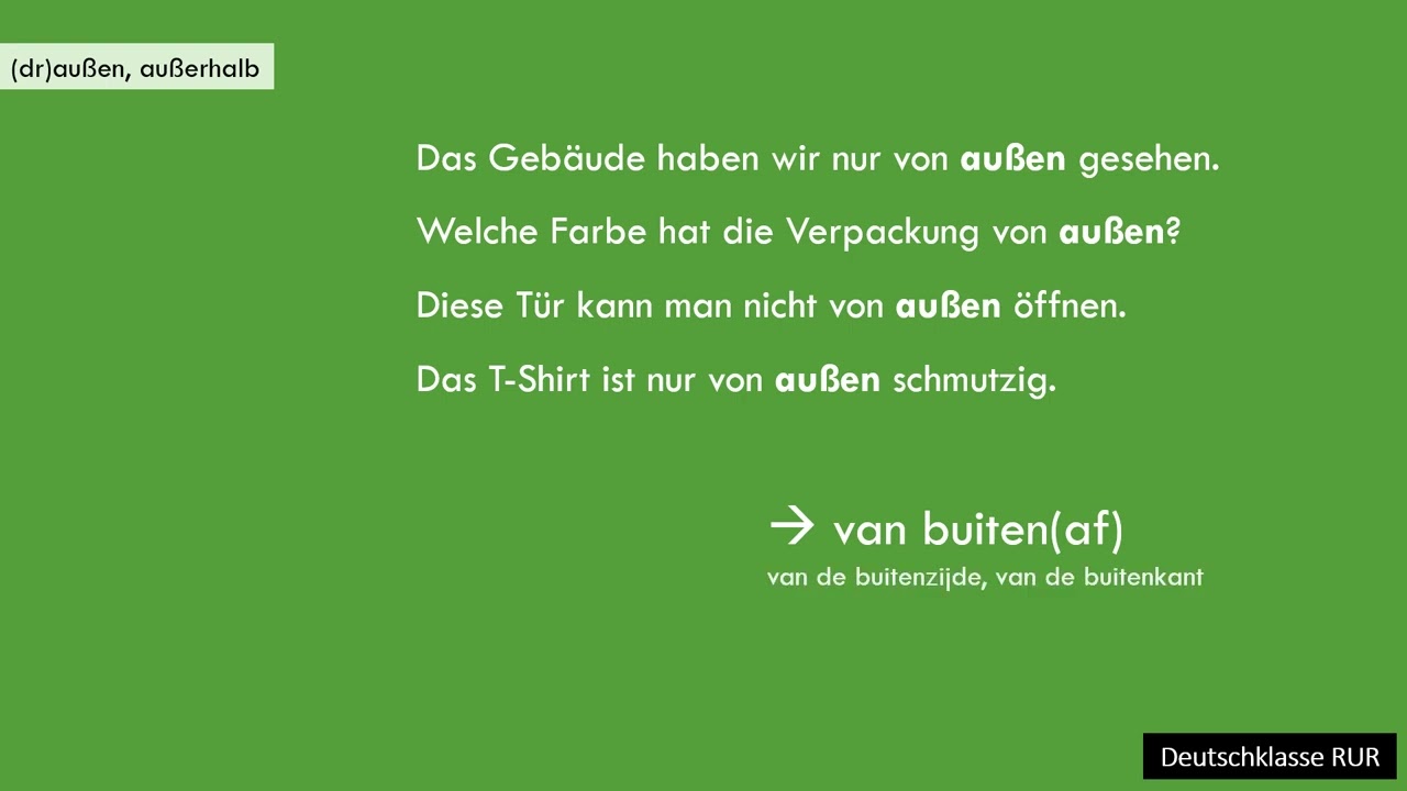 au&szlig;en, drau&szlig;en, au&szlig;erhalb / Wortschatz