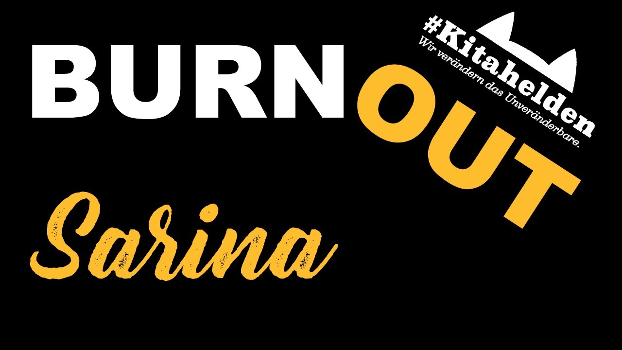 BURNOUT - Sarina erzählt ihre Geschichte! #Kitahelden