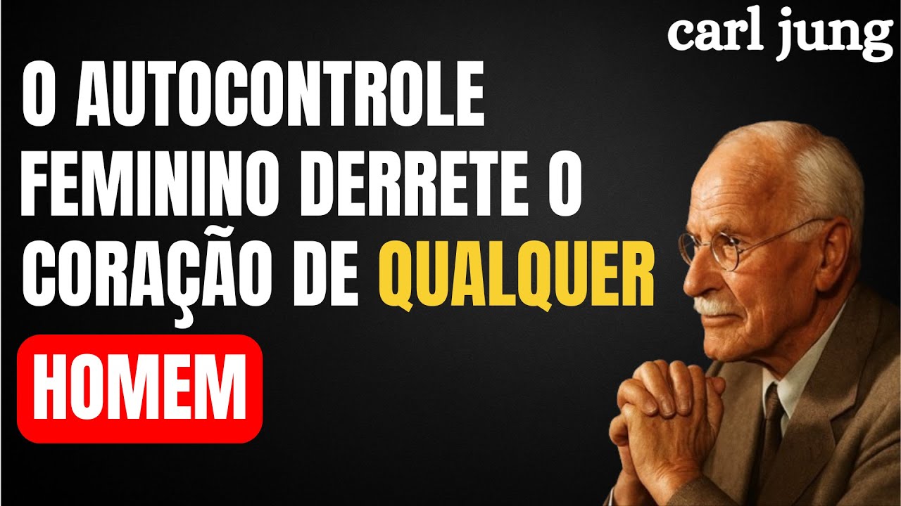 O AUTOCONTROLE FEMININO QUE FAZ QUALQUER HOMEM SE APAIXONAR – A PSICOLOGIA DE Carl jung
