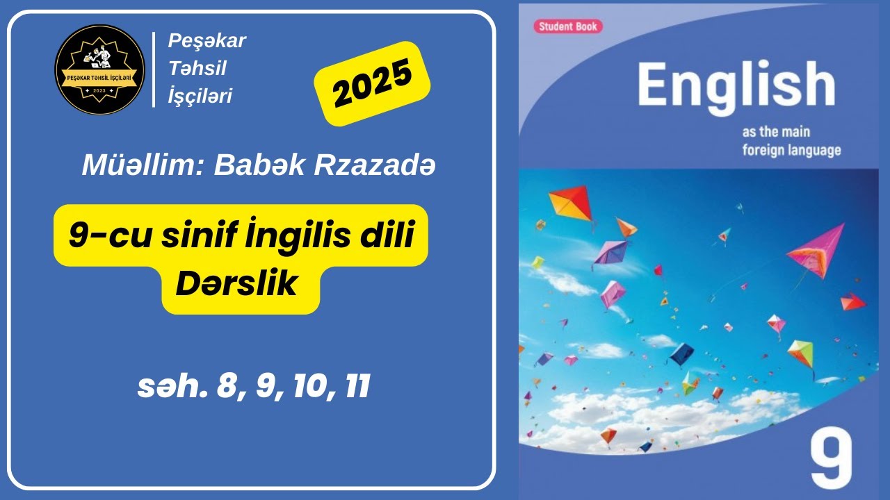 İngilis dili 9-cu sinif  Səh 8-11. Babək Rzazadə. Peşəkar Təhsil İşçiləri 055-975-96-46