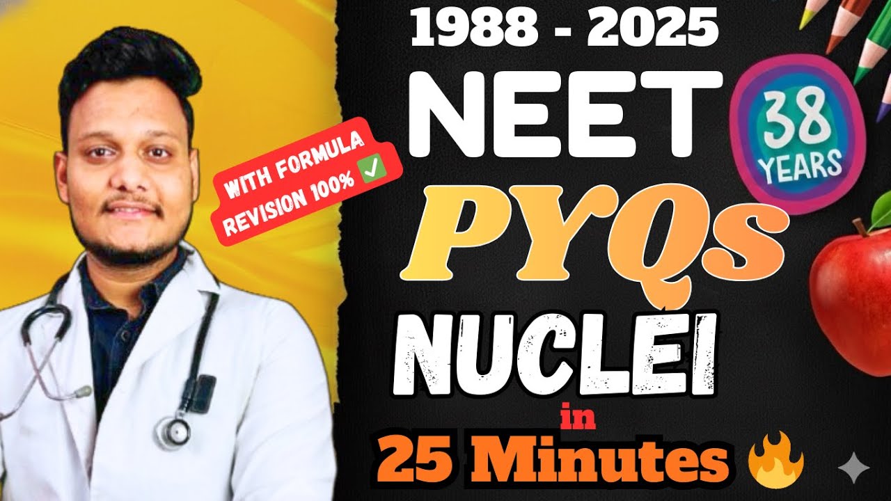 Nuclei : NEET All PYQs 38 Years | NEET PYQs with Sunil Bagda