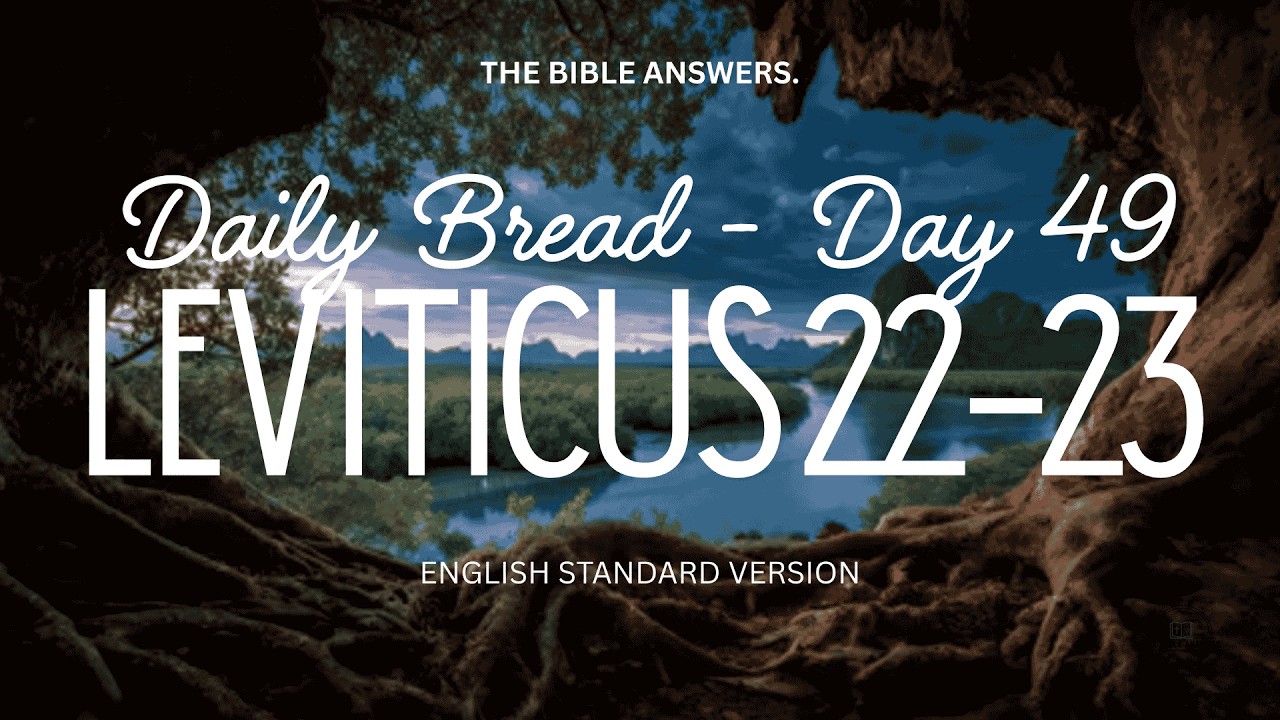 Daily Bread (Day 49): Leviticus 22-23