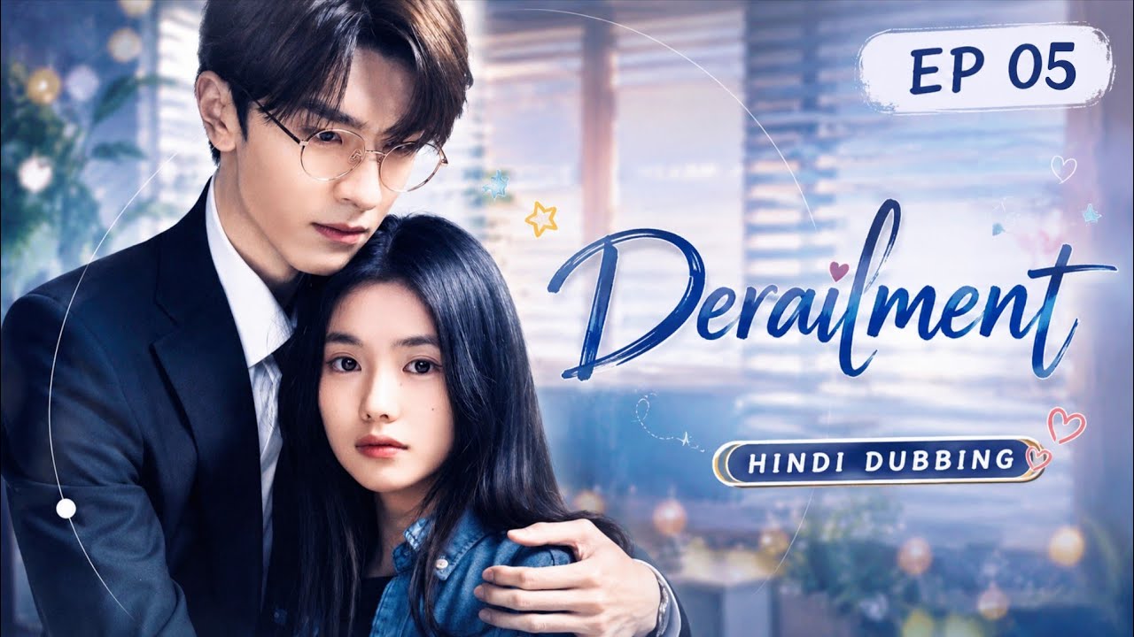 Derailment |EP 05|Hindi Dubbed | Do Duniya Ek Pyaar 💔✨ | Chinese Romantic Mystery Drama