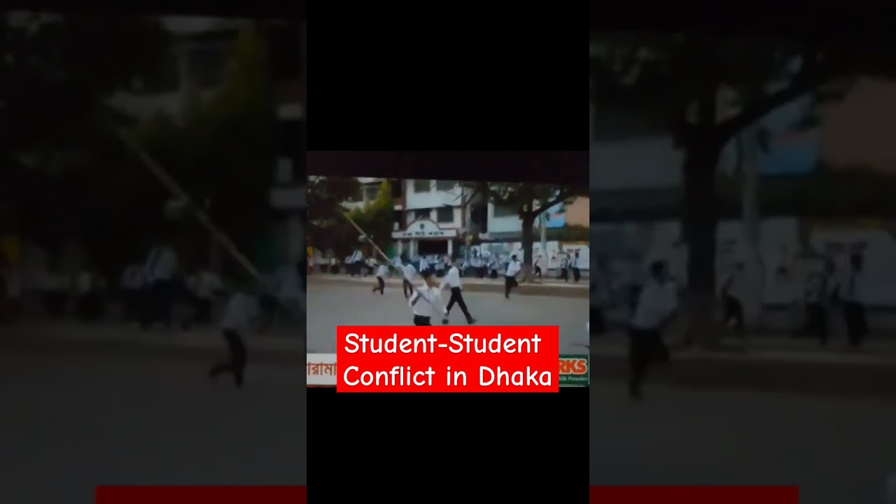 Student -Student conflict in Dhaka . #comedy