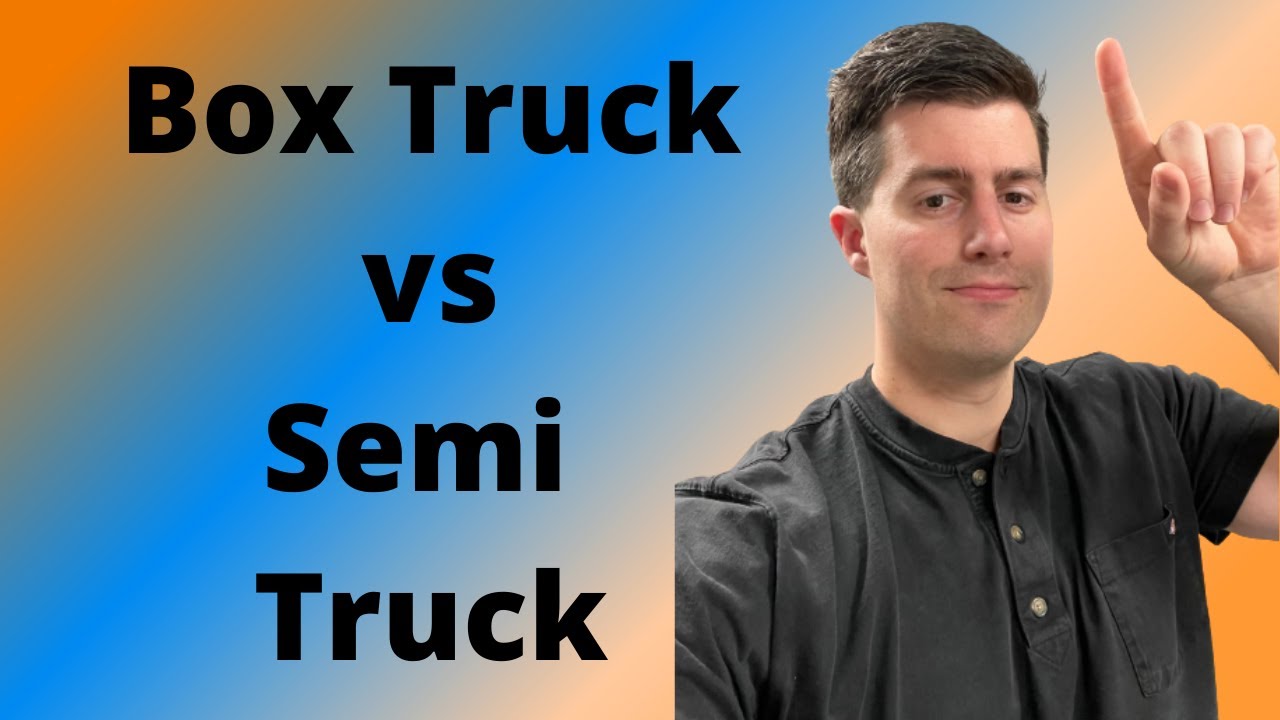 Everything You Need To Know!!!! Box Truck vs Semi Truck