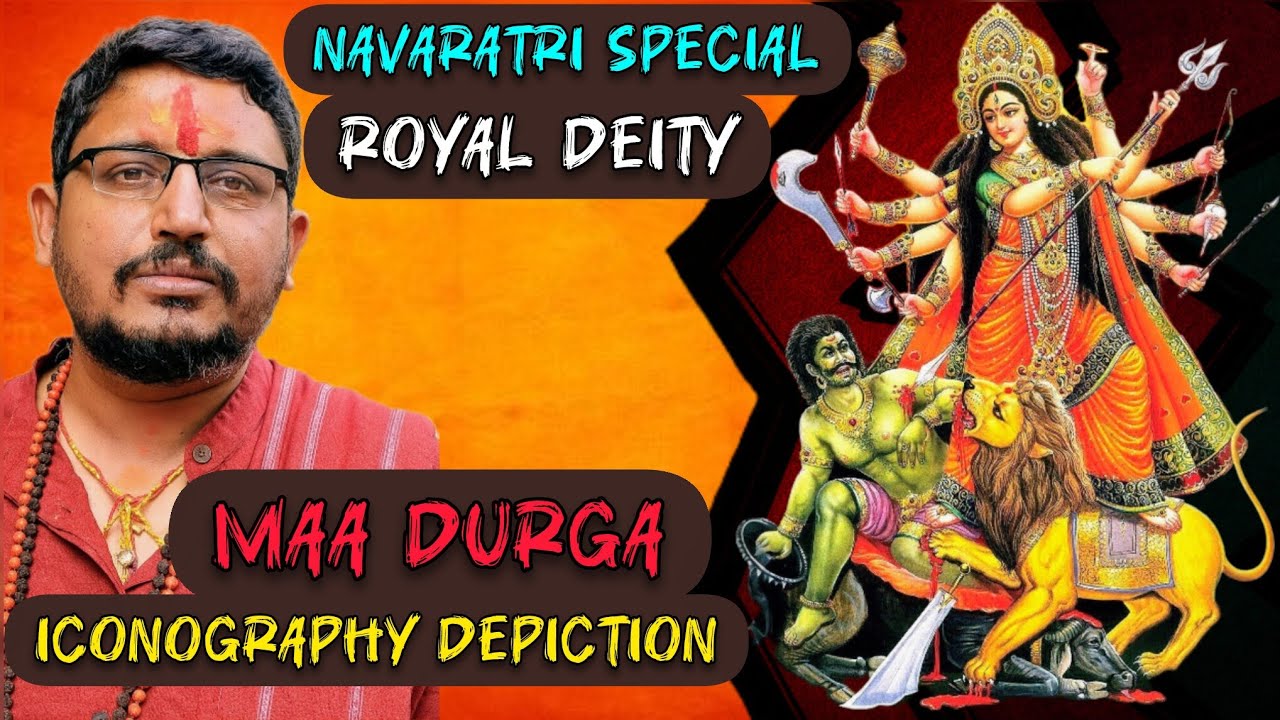 Maa Durga: Royal Deity Iconography Depiction - Explained by Rajarshi Nandy #maadurga