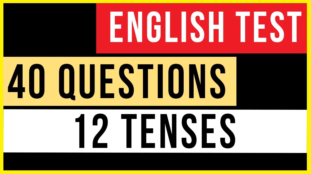 English Mixed Grammar Test - 95% failed this 12 Tenses quiz