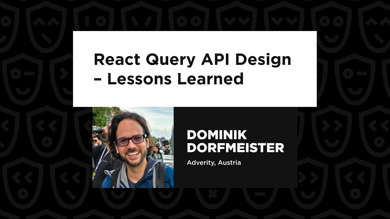 Dominik Dorfmeister - React Query API Design &ndash; Lessons Learned, React Advanced 2024