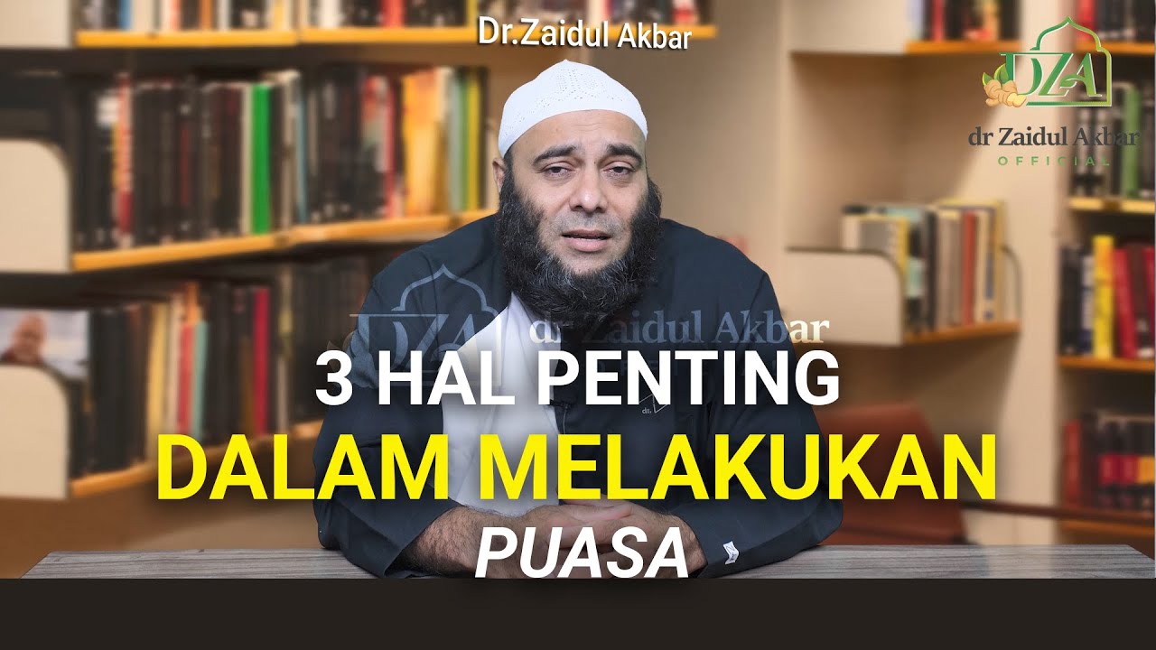 3 Hal Penting Dalam Melakukan Puasa - dr. Zaidul Akbar Official