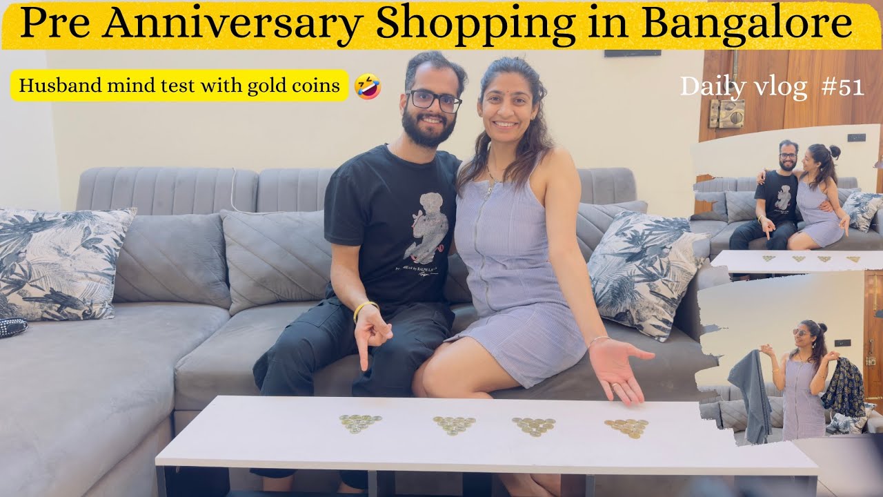 Pre Anniversary shopping in Bangalore || Husband mind test with golden coin || Corporate couple 