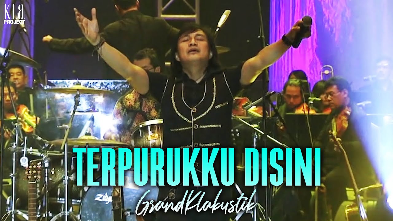 KLa Project - Terpuruk Ku Disini (GrandKLakustik Show)