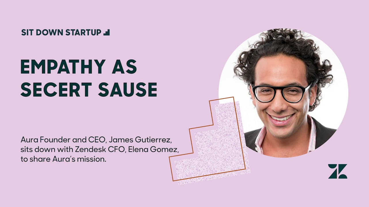 Episode 1 - Sit Down Startup: Aura’s James Gutierrez on empathy as secret sauce