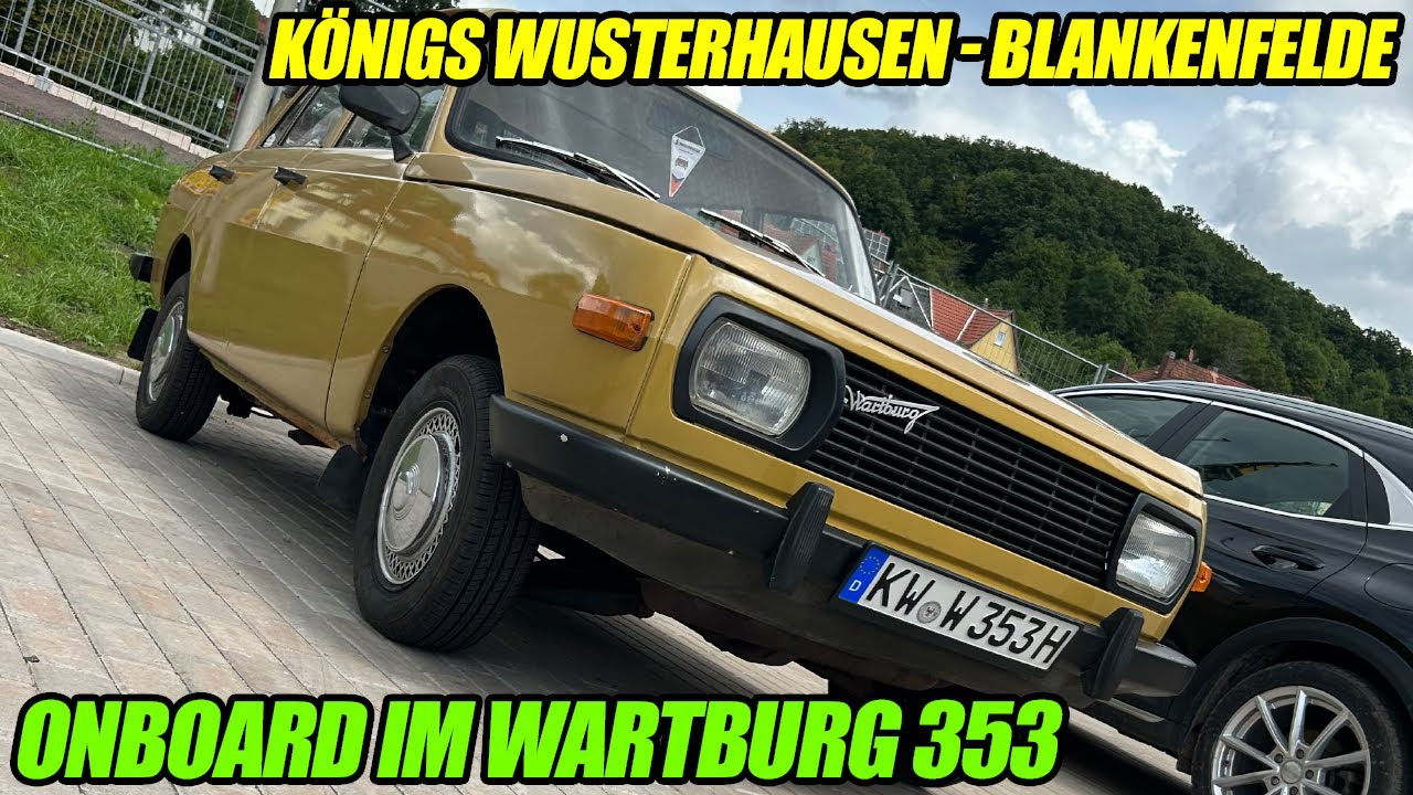 OnBoard im Wartburg 353! Auf 2 von 3 Zylindern nach Blankenfelde
