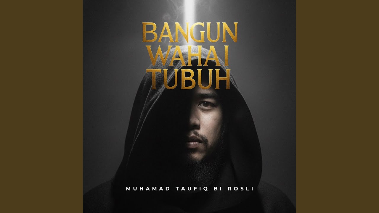 Bangun Wahai Tubuh