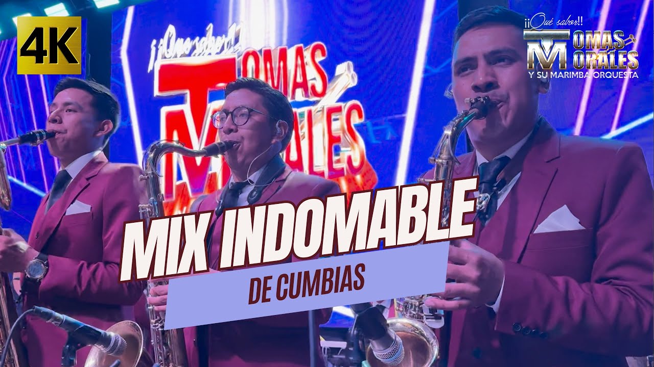 Tomas Morales y su Marimba Orquesta - Mix Indomable De Cumbias 4K