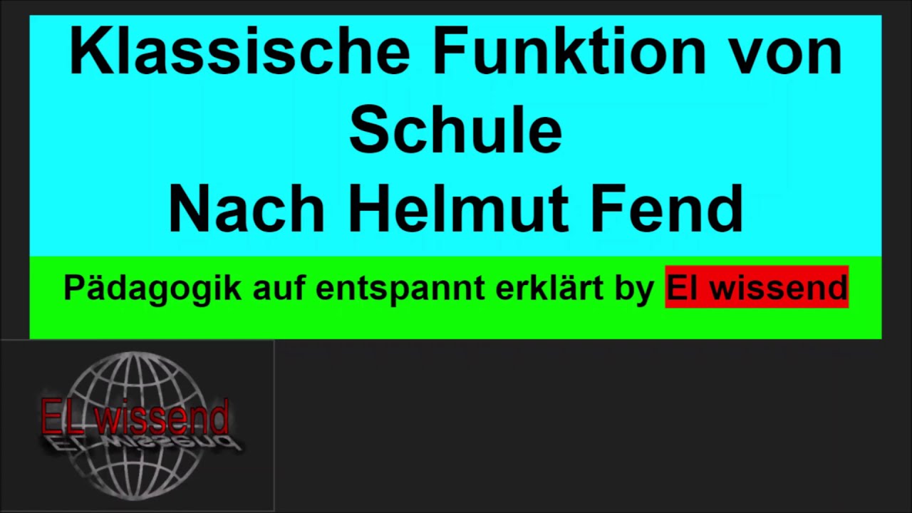 Die klassische Funktion von Schule nach Helmut Fend/ Pädagogik entspannt erklärt!