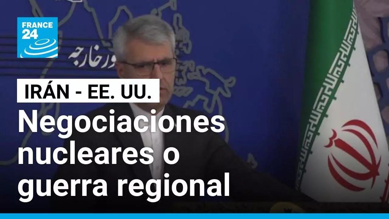 Irán y EE. UU., al borde del abismo: negociaciones nucleares o guerra regional • FRANCE 24
