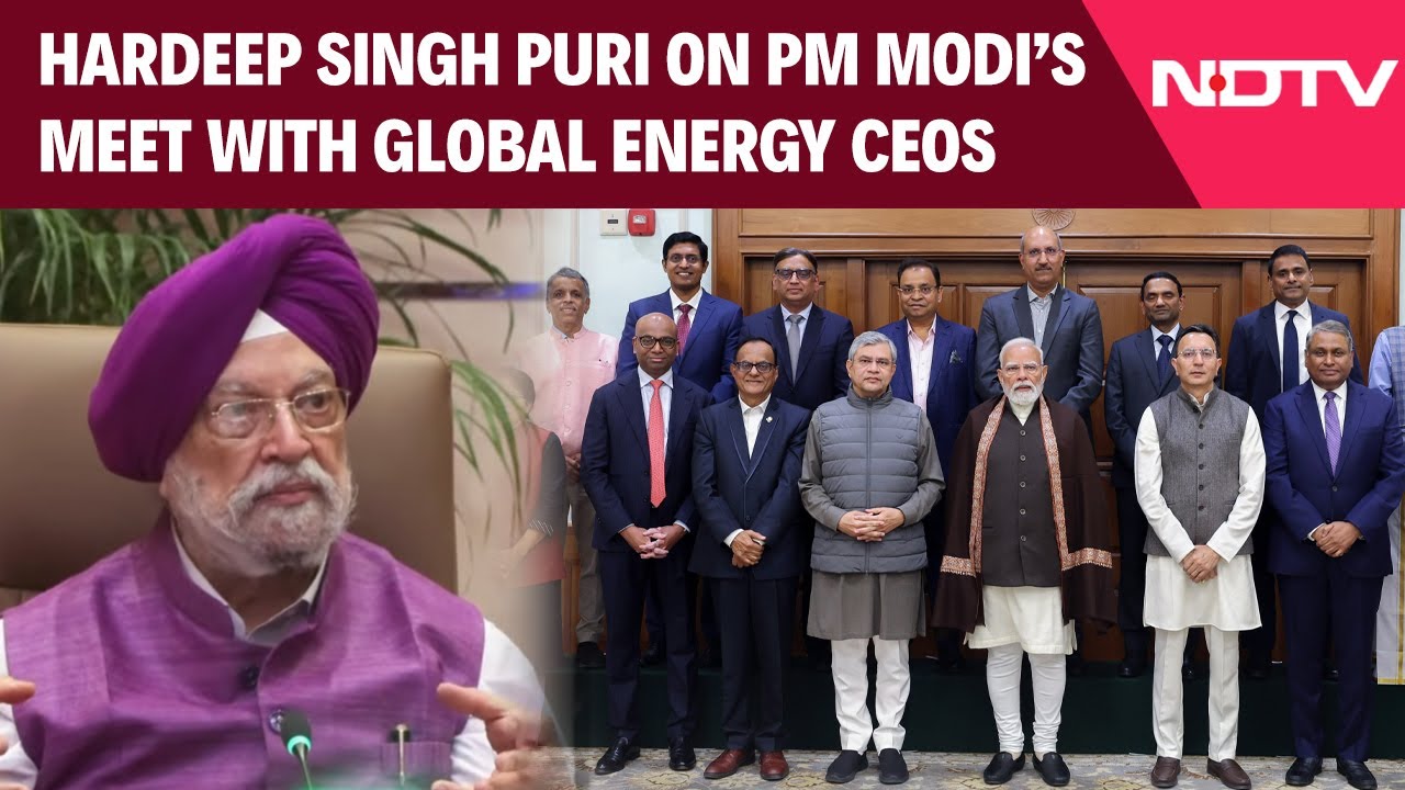 Hardeep Singh Puri On PM Modi’s Meet With Global Energy CEOs