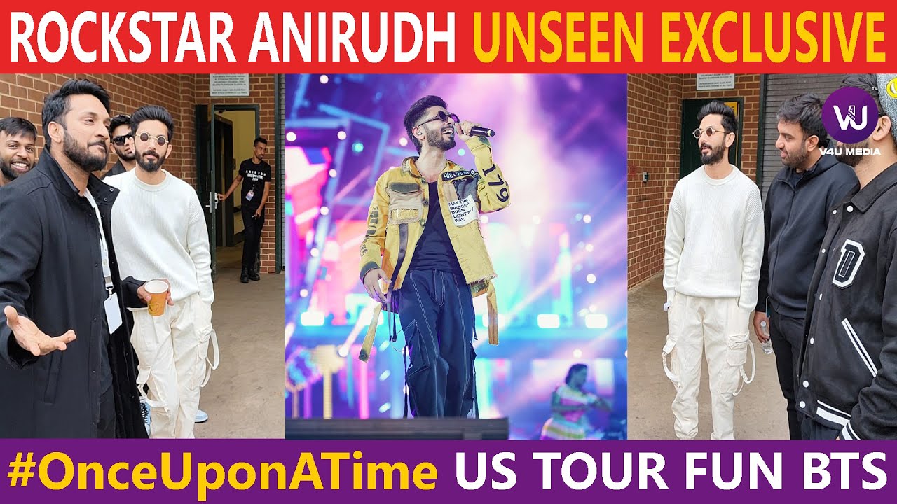 Rockstar Anirudh US Concert Fun BTS | Once Upon A Time Tour | Riaz K Ahmed | V4U Media