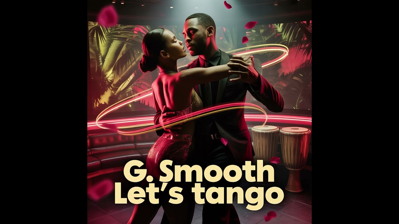 LET'S TANGO (Official Audio)-G. SMOOTH