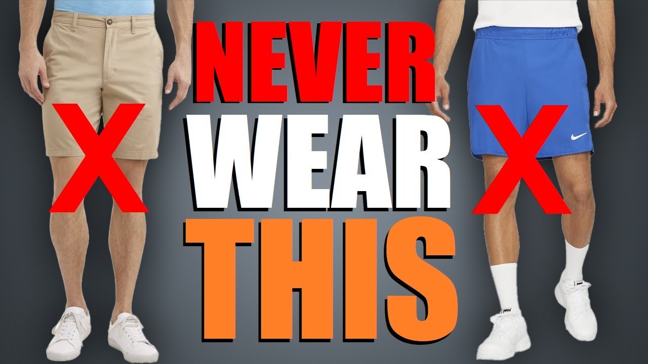 7 Shorts Men Should NEVER Wear!