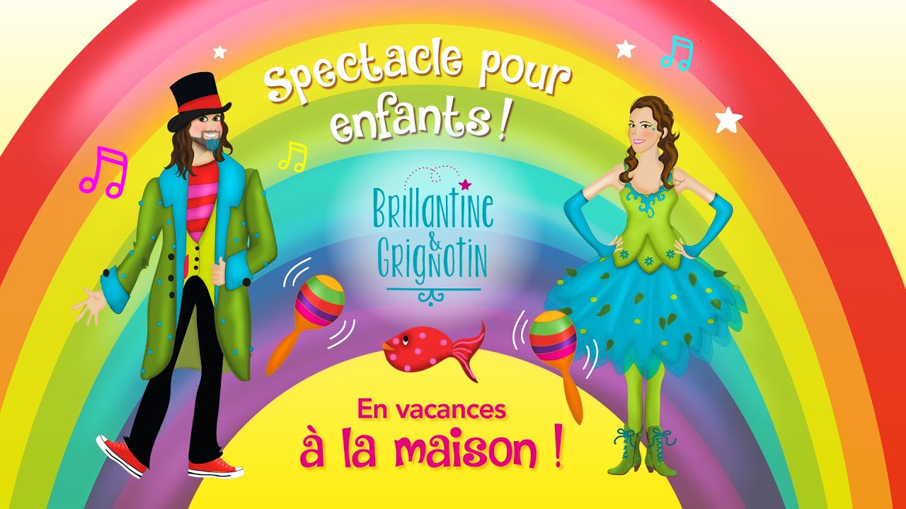 Brillantine et Grignotin - En vacances &agrave; la maison! (Spectacle en direct)