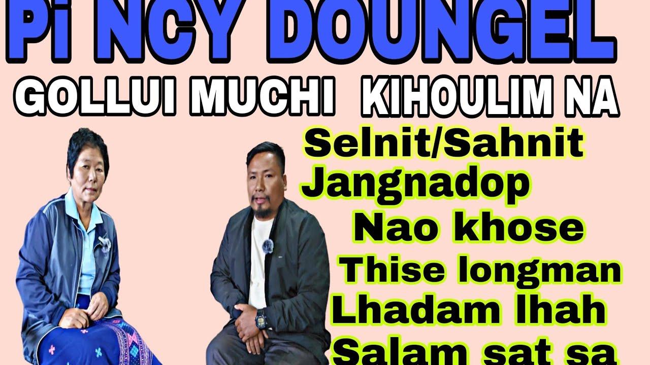 Pi NCY DOUNGEL  toh pu le pa chon le khan thu a  giltah a kihoulim na