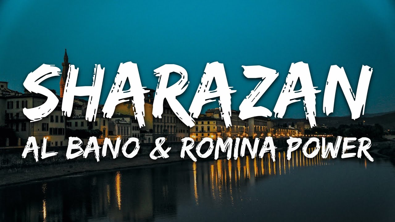 Al Bano & Romina Power - Sharazan (Testo/Lyrics)