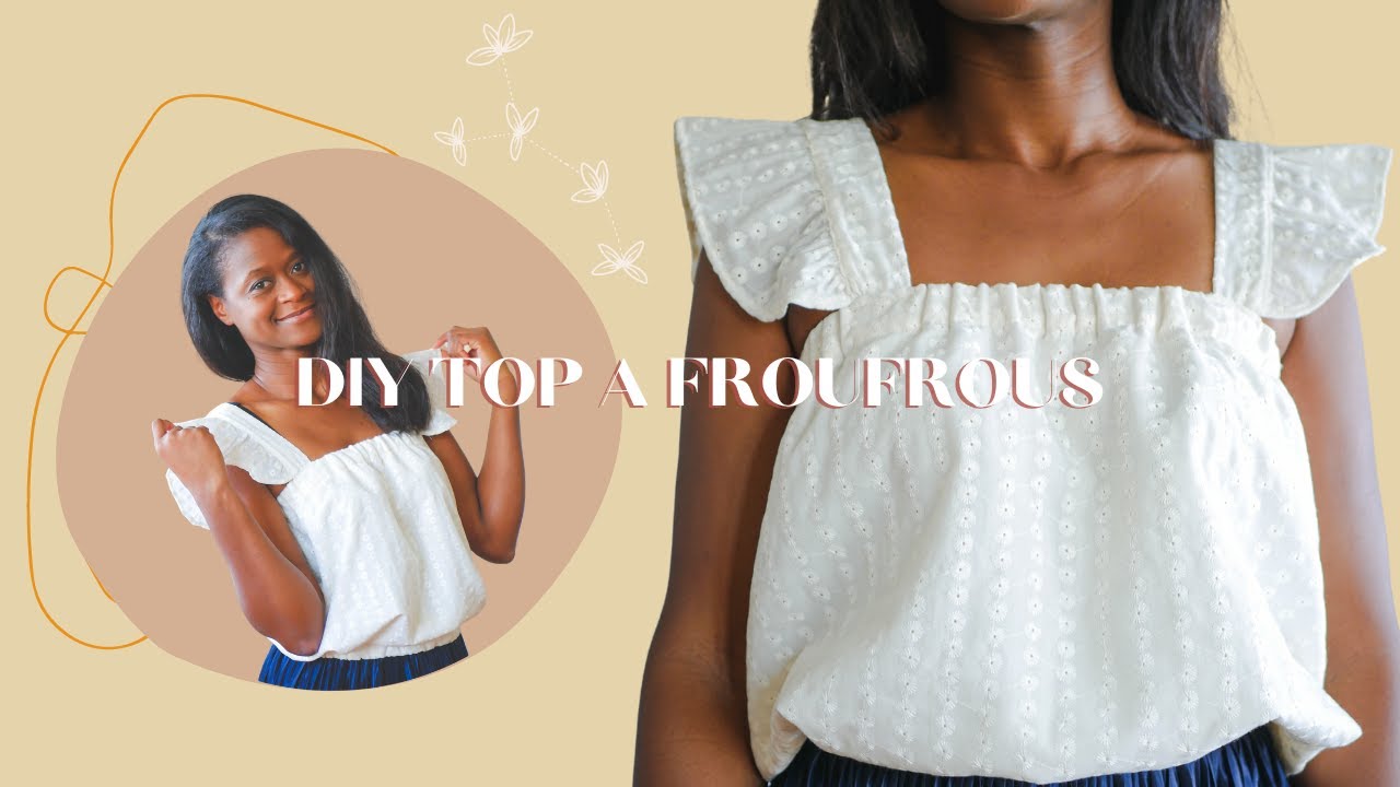 DIY Coudre un top à froufrou