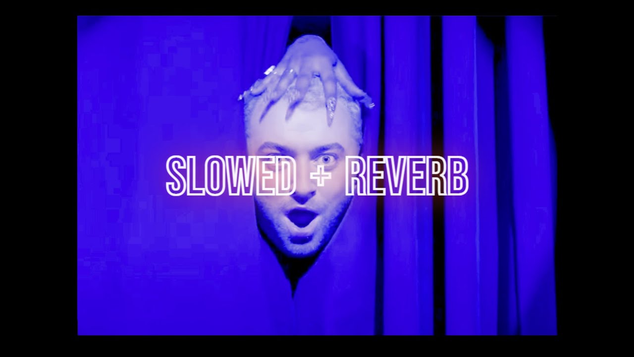 sam smith, kim petras - unholy slowed + reverb