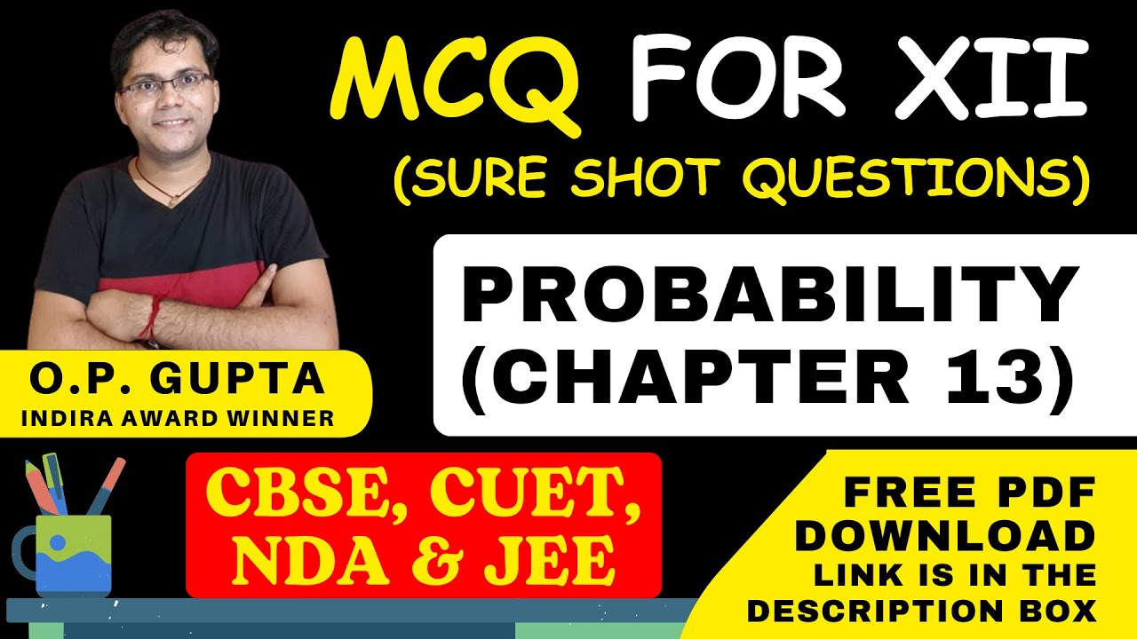 Class 12 Maths MCQs | Chapter 13 Probability | Important MCQs for CBSE 2025 by O.P. GUPTA | CUET