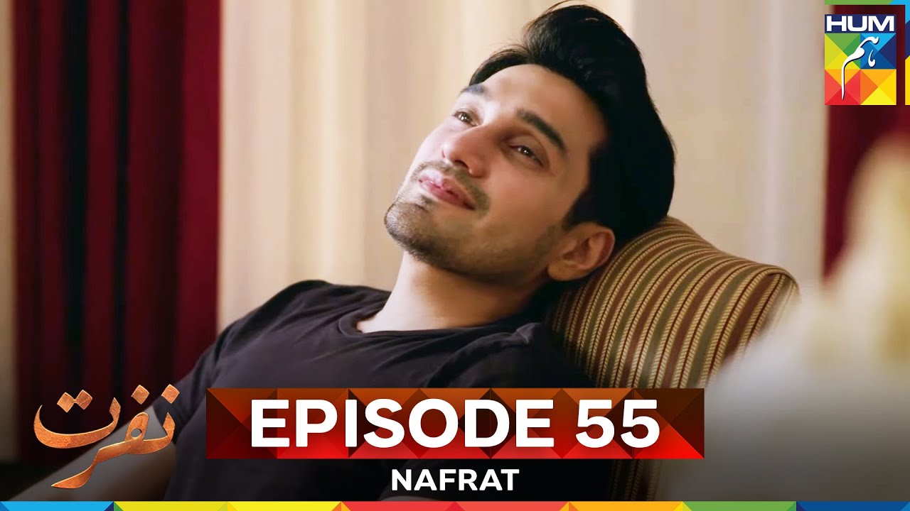 Nafrat Episode 55